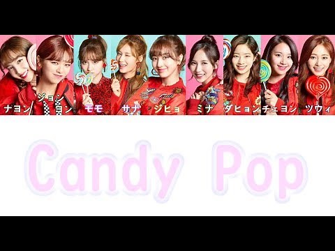 【日本語字幕/歌詞】Candy Pop - TWICE (トゥワイス/트와이스)