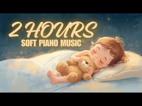 Baby Lullaby Instrumental 2 Hours🌙 Soft Piano Music for Deep Sleep | Sleep Tight Little One