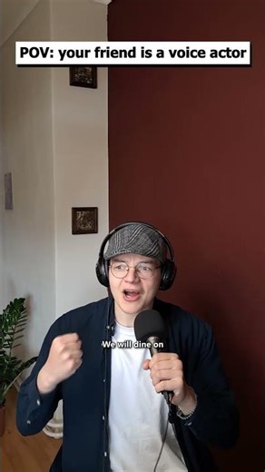 POV: your friend is a voice actor