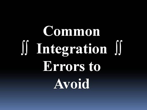 Common Integration Errors to Avoid