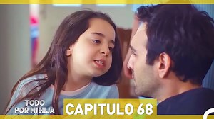 Todo Por Mi Hija Capitulo 68 (Espanol Doblado) #TodoPorMiHijaSerie #MEDProduccion #BugraGulsoy | Todo Por Mi Hija - Kızım