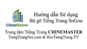 HƯỚNG DẪN SỬ DỤNG BỘ GÕ TIẾNG TRUNG SOGOU