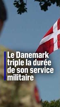 Denmark triples its military service duration in the face of the Russian threat
