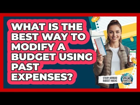 What Is The Best Way To Modify A Budget Using Past Expenses?