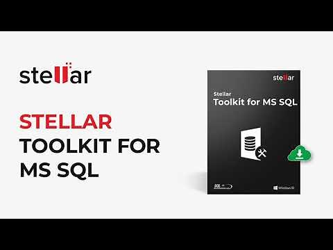Stellar Repair MS SQL: Restore SQL Database from Corrupt Backup File, SQL Backup Recovery Software