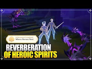 Reverberation of Heroic Spirits | World Quests & Puzzles【Genshin Impact】