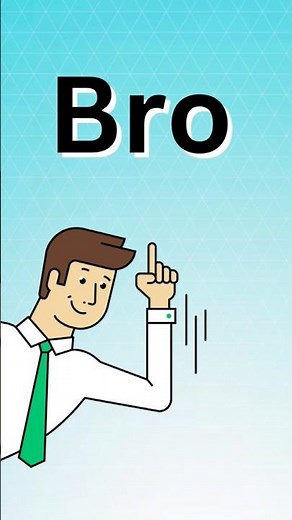 What Does Bro Mean?