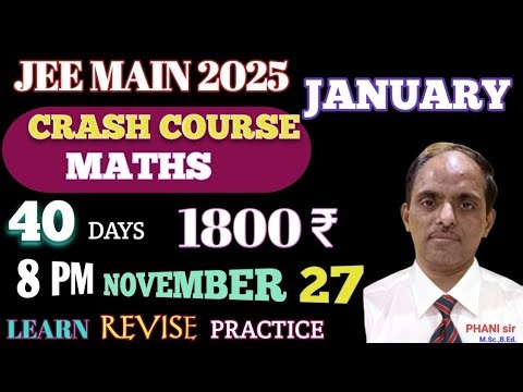 MATHS CRASH COURSE @JEE MAIN 2025 JANUARY #PHANI sir