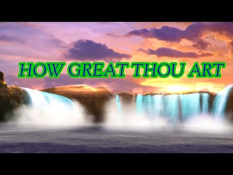 HOW Great Thou Art (with lyrics)