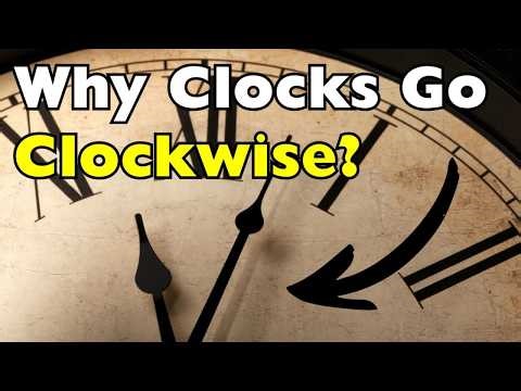 Why Do Clocks Move Clockwise?