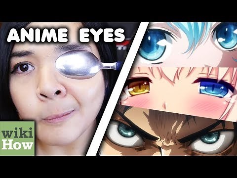 How to Get Anime Eyes (According to wikiHow)