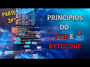 MENTORIA JAVA AULA 02 - O QUE É JVM E BYTECODE - PARTE 3/3