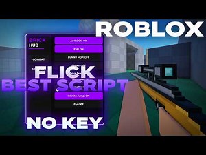 BEST [FPS] Flick Script - No Key! | Aimbot, ESP, Spray, BHop, Fly & More! (Pastebin 2026)