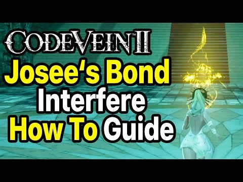 Code Vein 2 - How To Activate Josee's Fading Bond (How to Interfere with Josee's Fate) Quest Guide