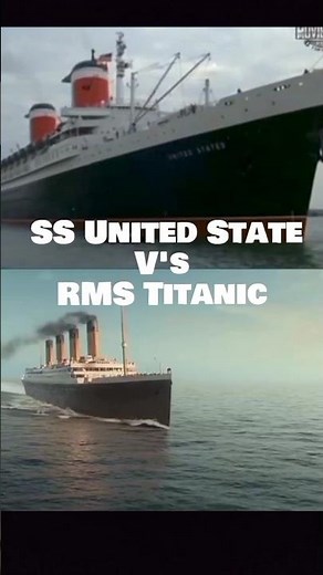 RMS Titanic V's SS United States