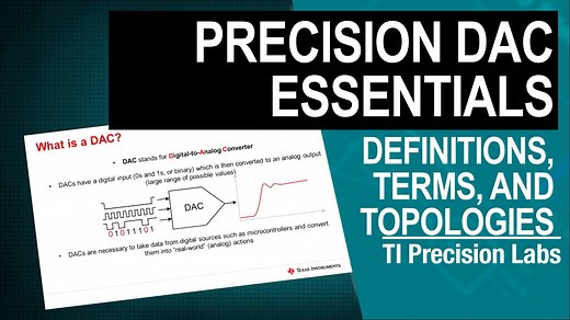 Precision labs series: Digital-to-analog converters (DACs) | TI.com