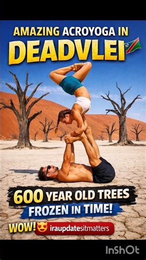 Amazing AcroYoga in Deadvlei 🇳🇦 | 600-Year-Old Trees Frozen in Time 😍
