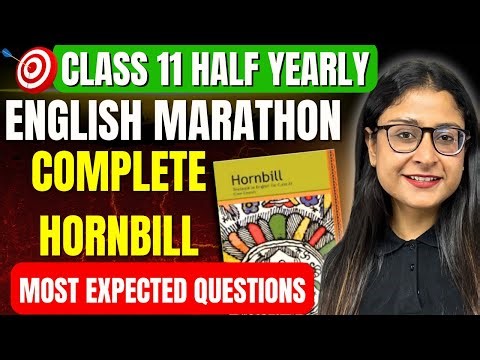 🔥 Class 11 English Half Yearly Marathon ✨ Hornbill One Shot + Important Questions | Nikita Singh