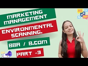 Marketing Management | Environmental Scanning | Part - 3 |BBA / B.Com / MBA / M.Com | #bbabcom
