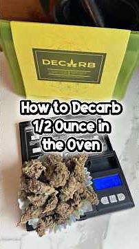 How to Decarb 1/2 Ounce in the Oven