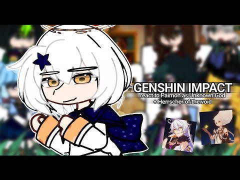 | genshin impact react to Paimon as Unknown God + Herrscher of the void | 2X | hi3rd | 🇷🇺/🇬🇧 |