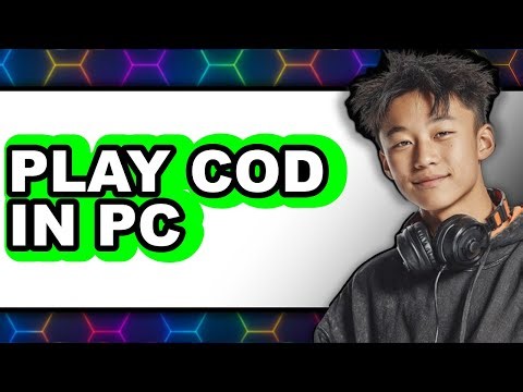 How to Play COD in PC (Updated 2025)