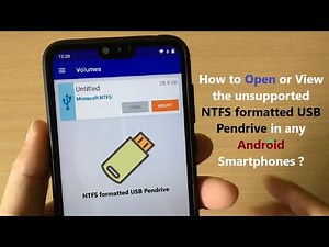 How to Open or View the unsupported NTFS formatted USB Pendrive in any Android Smartphones ?