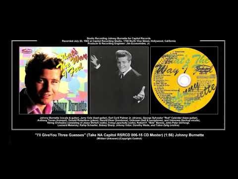 *(1963) Capitol RSRCD 006-15 ''I'll Give You Three Guesses'' (Take NA CD Master) Johnny Burnette