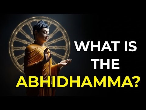 What is the Abhidhamma? (And Do You REALLY Need to Study It?)