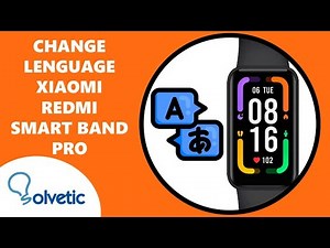 CHANGE LANGUAGE Xiaomi Redmi Smart Band Pro ⌚️