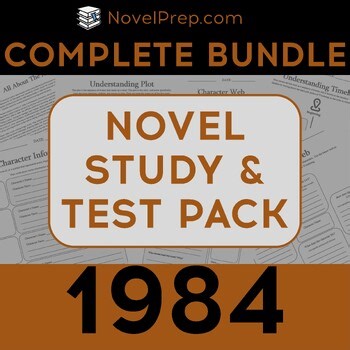 1984 by George Orwell Comprehensive Novel Study & Assessment