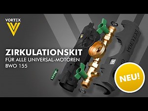 JETZT NEU: Vortex Zirkulationskit - für alle Universal-Motoren BWO 155