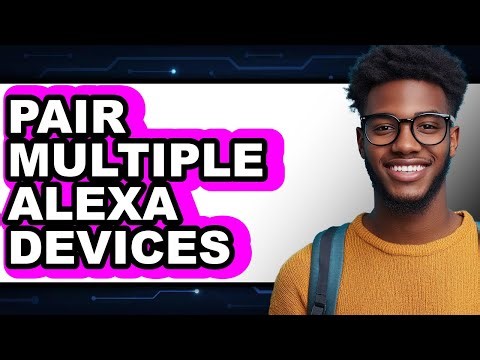 How to Pair Multiple Alexa Devices - Step By Step