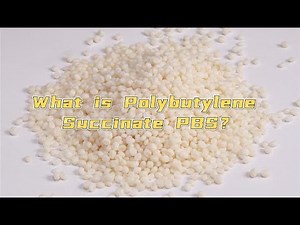 Polybutylene Succinate (PBS): Properties, Applications, and Market Prospects