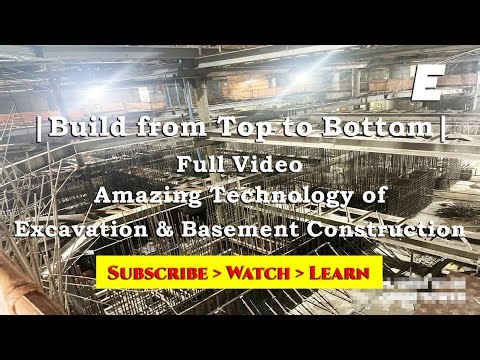 Full Video E: Amazing Technology of Excavation & Basement Construction |Ground Floor to Basement 1|