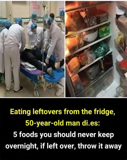 62K views · 80 reactions | Eating leftovers from the fridge, 50-year-old man d.i.e.s: 5 foods you should never keep overnight, if left over, throw it away  | Health Tips Tricks | Facebook