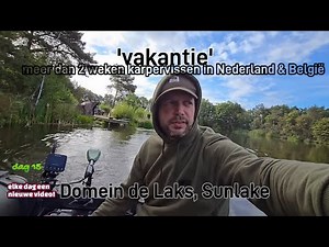 "Holiday" of more than two weeks of carp fishing in the Netherlands and Belgium. Domaine de Laks,...