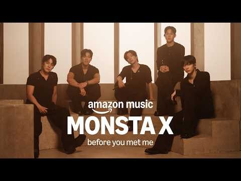 Amazon Music presents: MONSTA X - before you met me | Amazon Music