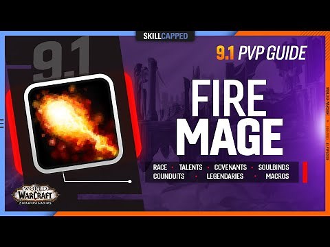 FIRE MAGE 9.1 PvP Guide | Best Race, Talents, Covenant, Soulbinds, Conduits, Gear & Macros
