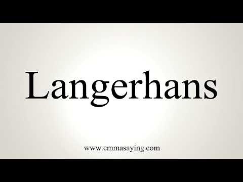 How To Pronounce Langerhans