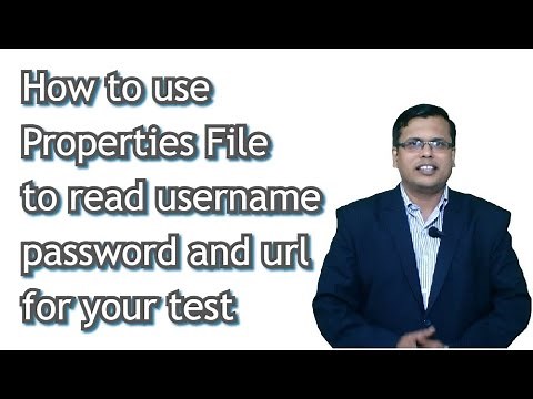 How to use Properties File to read username password and url for your test