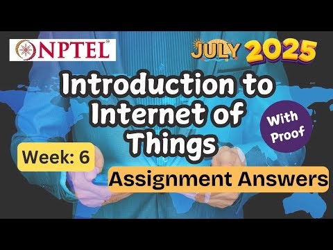 Introduction to Internet of Things | week 6 | ✅ Solutions Explained with Proof | NPTEL | July 2025