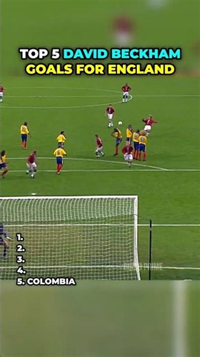 Top 5 David Beckham Goals For England