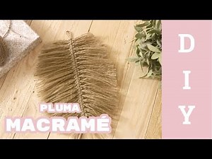 DIY tutorial COMO hacer PLUMA MACRAMÉ con CUERDA | EL TALLER DE AJ
