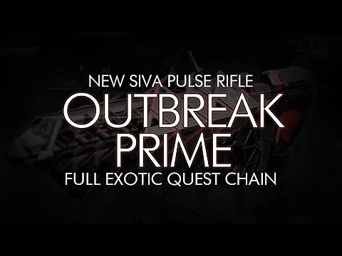 Destiny - How to Get Outbreak Prime | Full Exotic Quest Chain Guide - New Exotic Pulse Rifle