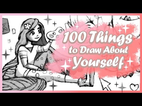 100 Things to Draw about Yourself (and Myself) 🥰100 Subscribers Special
