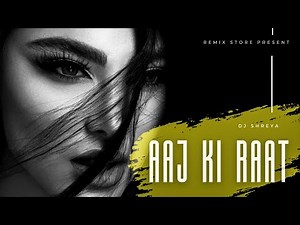 Aaj Ki Raat (Remix) Don - DJ Shreya |Shahrukh Khan, Priyanka Chopra, Arjun Rampal, Isha Koppikar