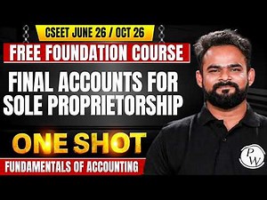 Final Accounts for Sole Proprietorship | Accounting | CSEET Free Foundation June / Oct 2026