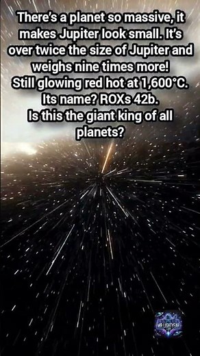 ROXs 42Bb: The Largest Planet Ever Discovered!