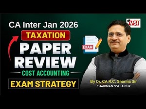CA Inter Jan 2026 Taxation Paper Review + Cost Accounting Strategy | Dr. CA R.C. Sharma Sir 🚀